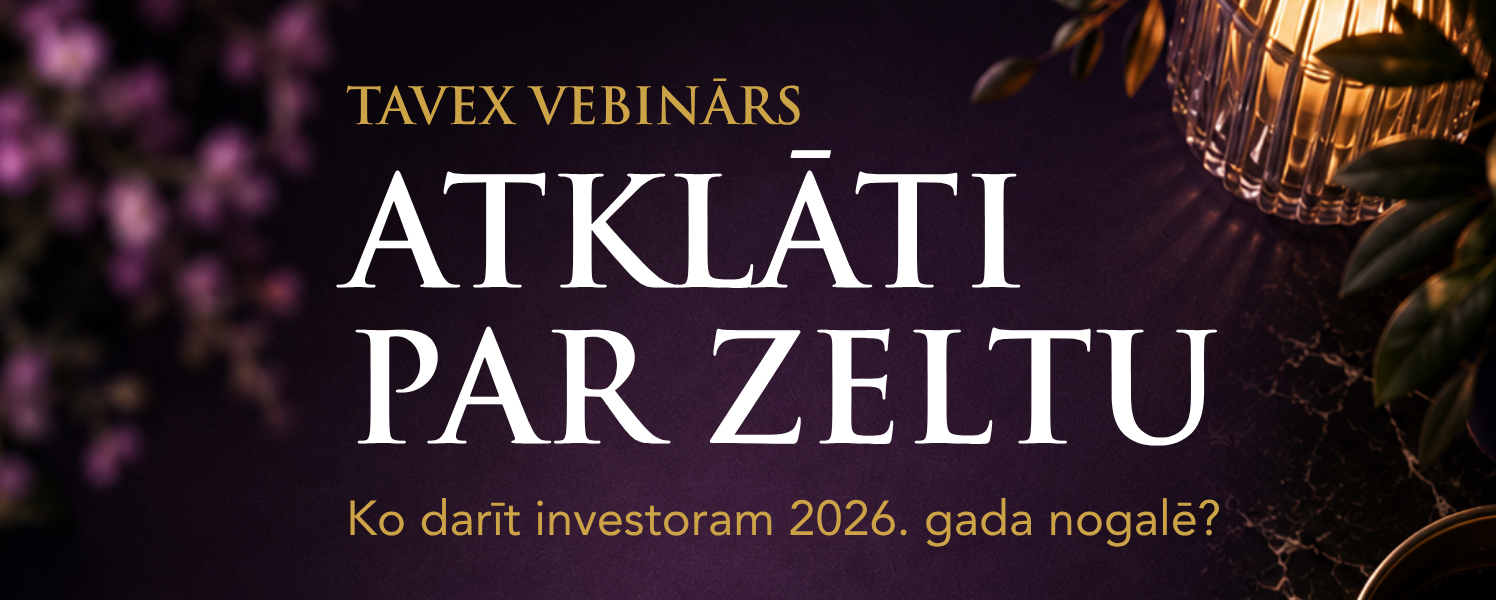 Tavex vebinārs Atklāti par zeltu